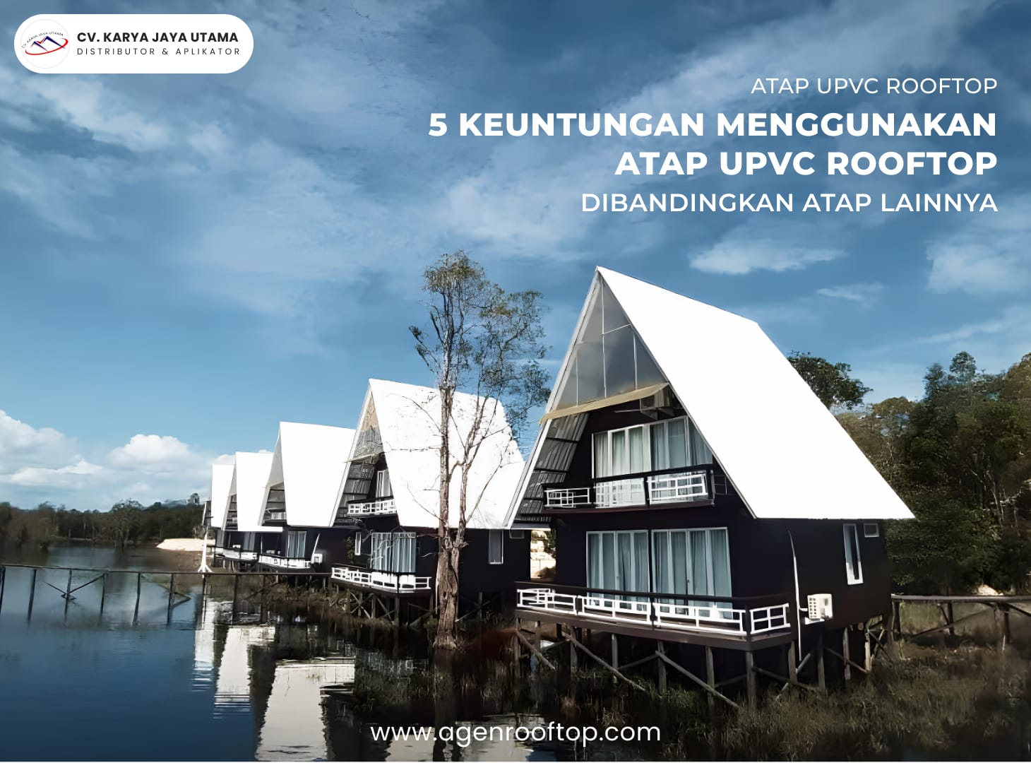 5 Keuntungan Menggunakan Atap uPVC Rooftop Dibandingkan Atap Lainnya